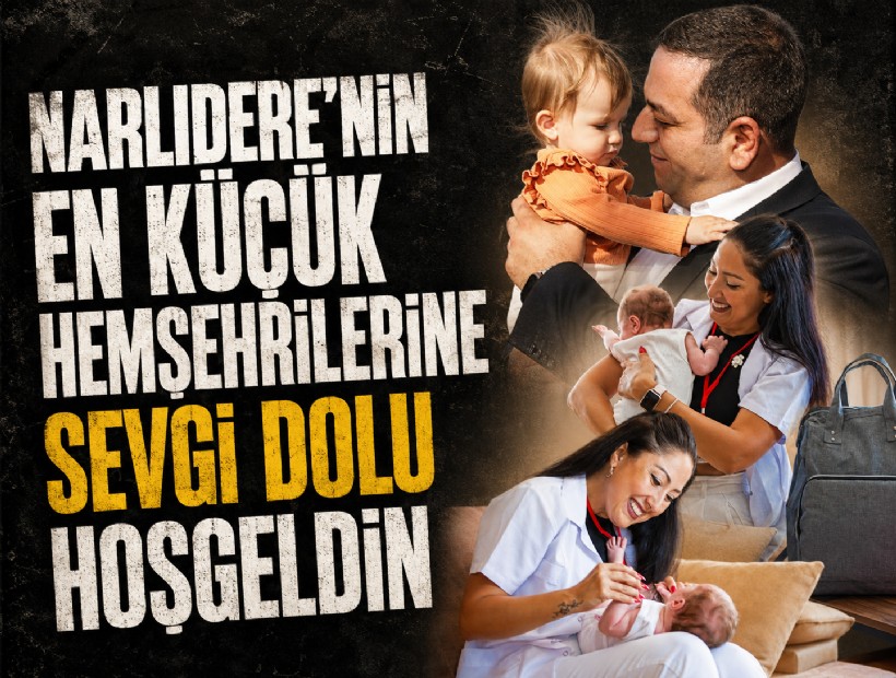 Narlıdere’nin en küçük hemşehrilerine sevgi dolu hoşgeldin