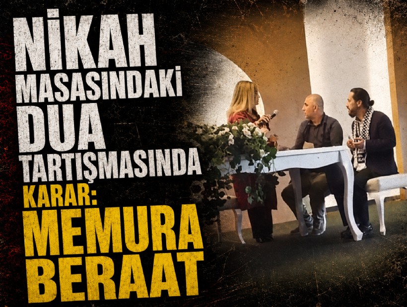 Nikah masasındaki dua tartışmasında karar: Memura beraat