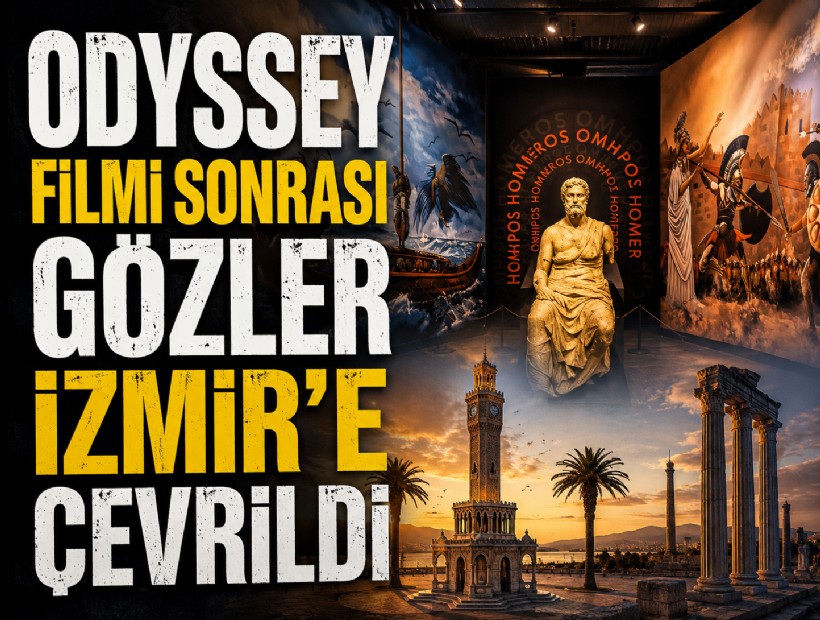 Odyssey filmi sonrası gözler İzmir'e çevrildi