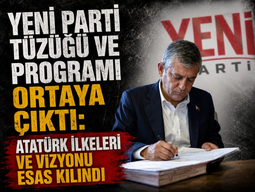 YENİ Parti tüzüğü ve programı ortaya çıktı: Atatürk ilkeleri ve vizyonu esas kılındı
