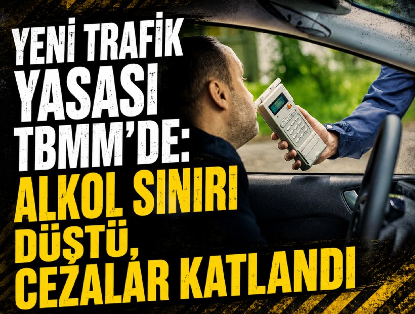 Yeni trafik yasası TBMM'de: Alkol sınırı düştü, cezalar katlandı