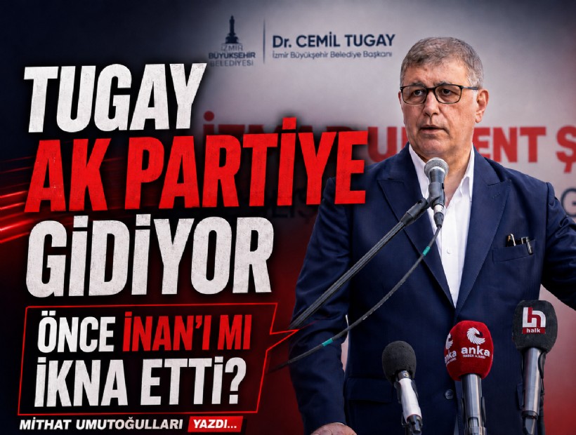 Mithat Umutoğulları yazdı... Cemil Tugay önce İnan’ı mı ikna etti?