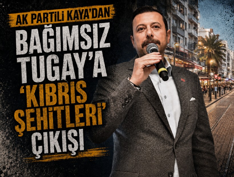 AK Partili Kaya'dan bağımsız Tugay'a 'Kıbrıs Şehitleri' çıkışı