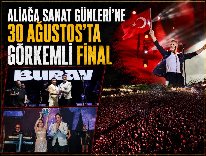Aliağa Sanat Günleri’ne 30 Ağustos'ta görkemli final