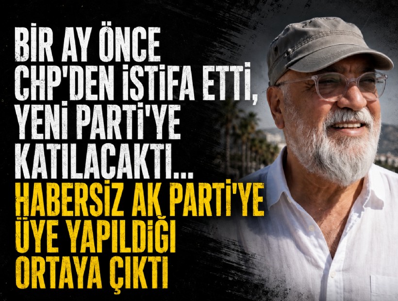Bir ay önce CHP'den istifa etti, YENİ Parti'ye katılacaktı... Habersiz AK Parti'ye üye yapıldığı ortaya çıktı
