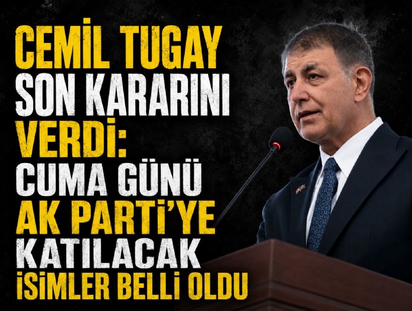 Cemil Tugay son kararını verdi: Cuma günü AK Parti'ye katılacak isimler belli oldu