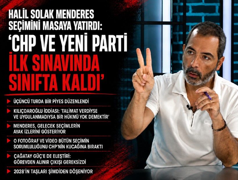 Halil Solak Menderes seçimini masaya yatırdı: ‘CHP ve Yeni Parti ilk sınavında sınıfta kaldı’
