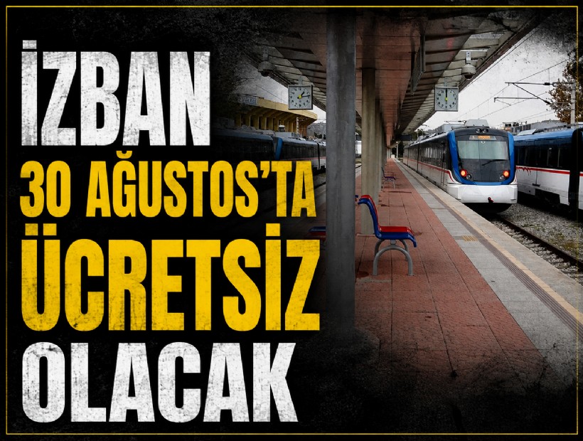 İZBAN 30 Ağustos'ta ücretsiz olacak
