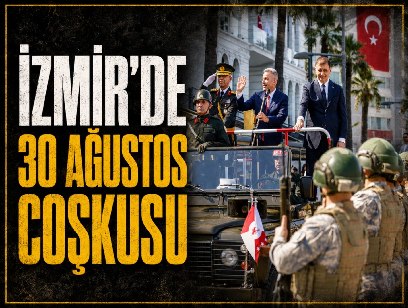 İzmir'de 30 Ağustos Zafer Bayramı coşkusu
