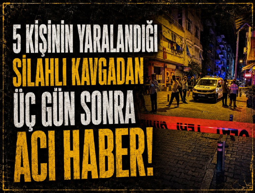 5 kişinin yaralandığı silahlı kavgadan üç gün sonra acı haber! 4 tutuklama