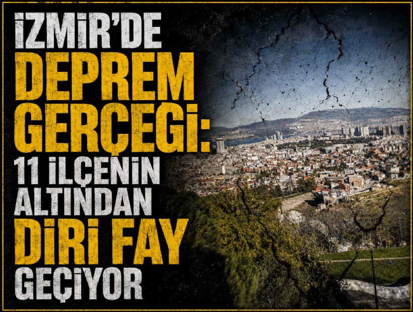İzmir’de deprem gerçeği: 11 ilçenin altından diri fay geçiyor