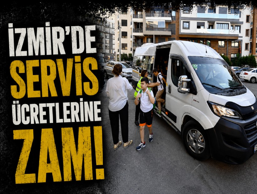 İzmir’de servis ücretlerine yüzde 20 zam: İşte yeni tarife