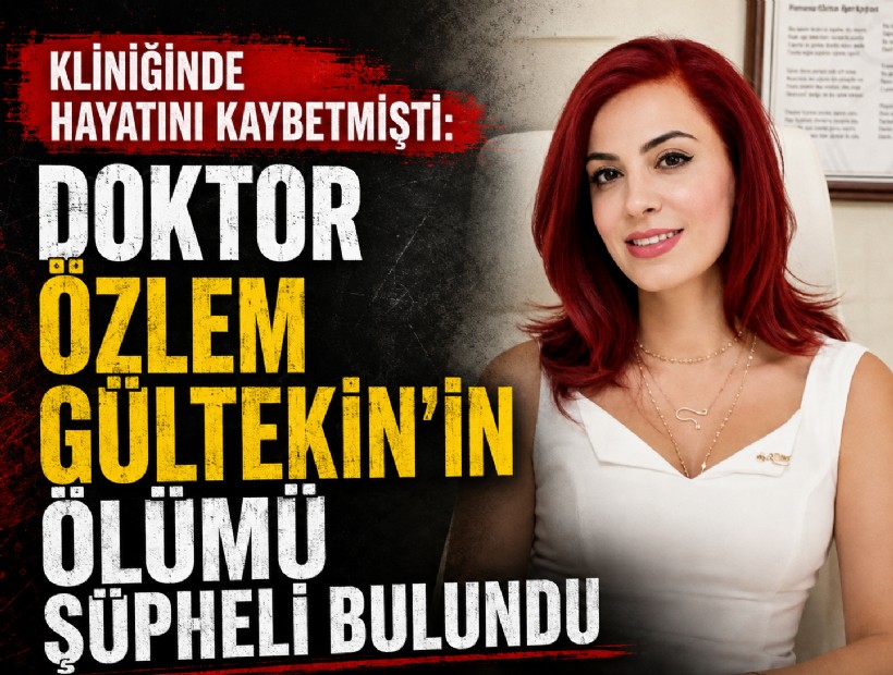 Kliniğinde hayatını kaybetmişti: Doktor Özlem Gültekin'in ölümü şüpheli bulundu