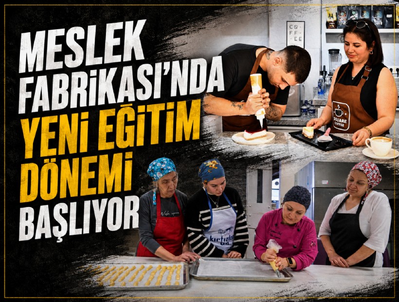 Meslek Fabrikası’nda yeni eğitim dönemi başlıyor