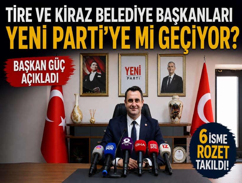 Tire ve Kiraz belediye başkanları YENİ Parti'ye mi geçiyor? Başkan Güç açıkladı