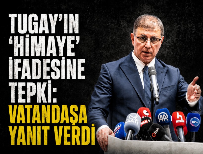 Tugay’ın ‘himaye’ ifadesine tepki: Vatandaşa yanıt verdi