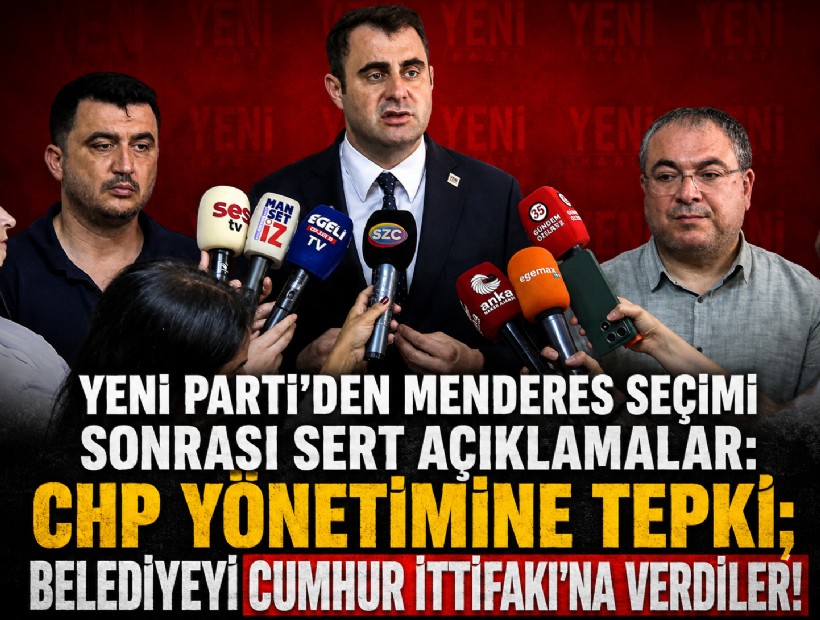 YENİ Parti’den Menderes seçimi sonrası sert açıklamalar: CHP yönetimine tepki; Belediyeyi Cumhur İttifakı'na verdiler!