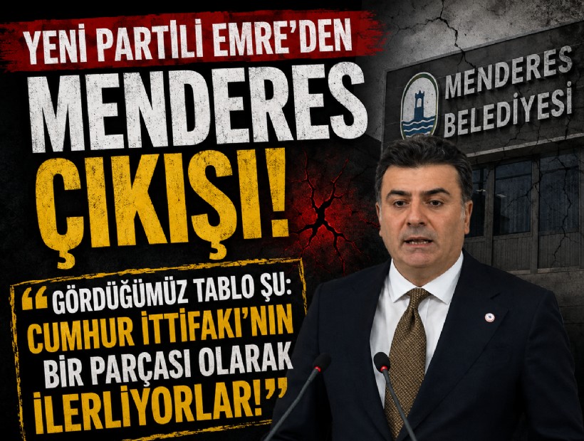 YENİ Partili Emre’den Menderes çıkışı: 'Bir anlaşma var aralarında' Gümrükçü’ye net yanıt