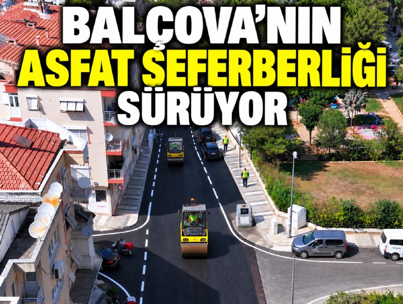 Balçova'da asfalt seferberliği sürüyor