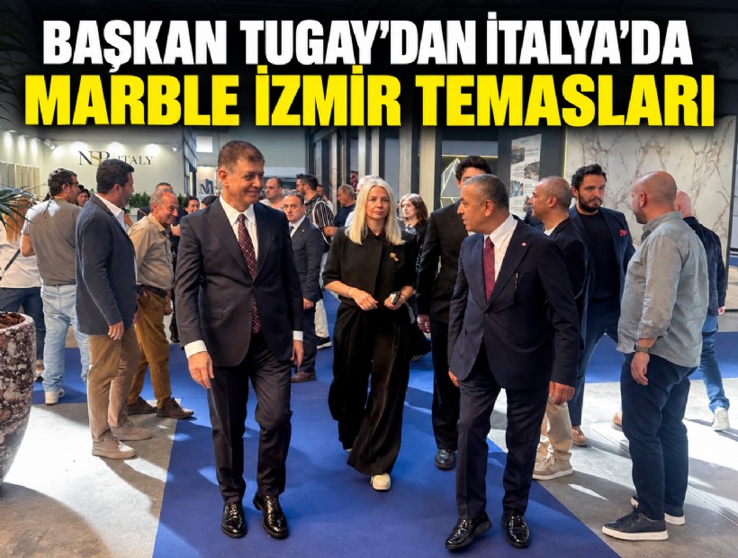 Başkan Tugay’dan İtalya’da Marble İzmir temasları