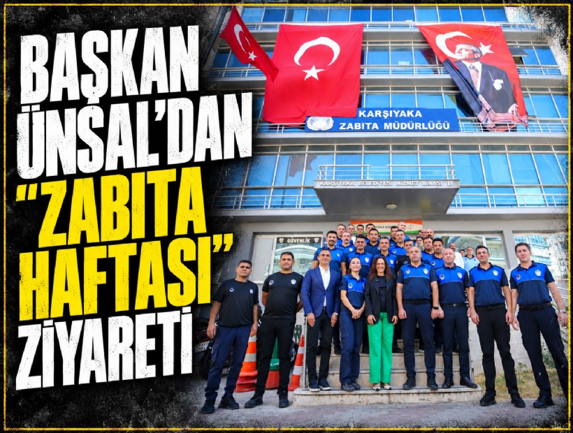 Başkan Ünsal’dan Zabıta Haftası ziyareti