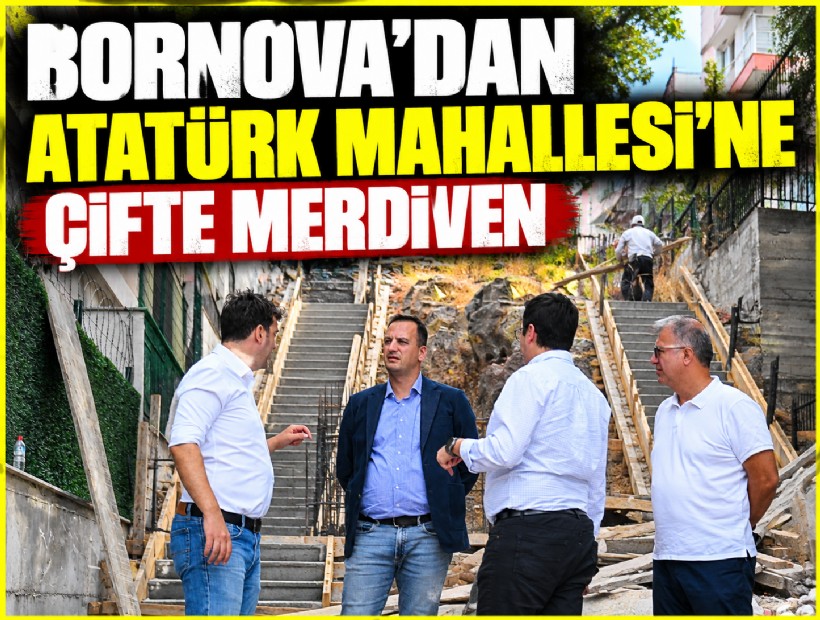 Bornova'dan Atatürk Mahallesi'ne çifte merdiven