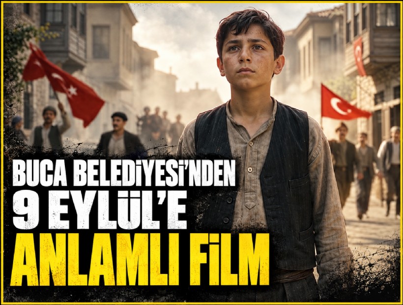Buca Belediyesi’nden 9 Eylül’ün 104. yılına özel film
