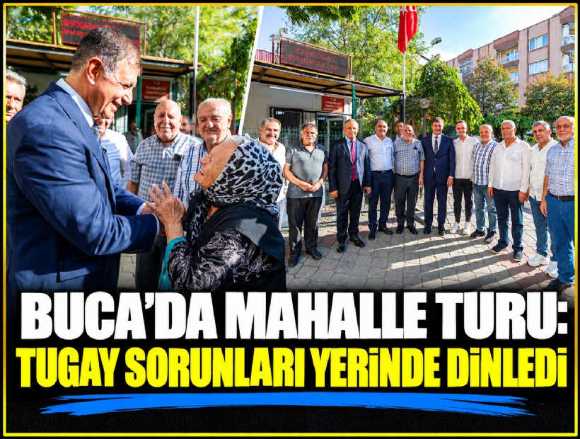 Buca’da mahalle turu: Tugay sorunları yerinde dinledi