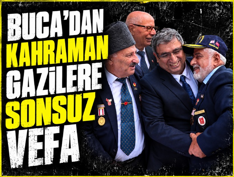 Buca’dan kahraman gazilere sonsuz vefa