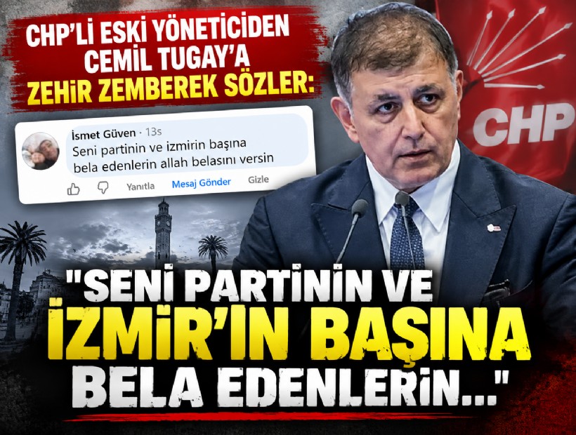 CHP’li eski yöneticiden Cemil Tugay’a zehir zemberek sözler!