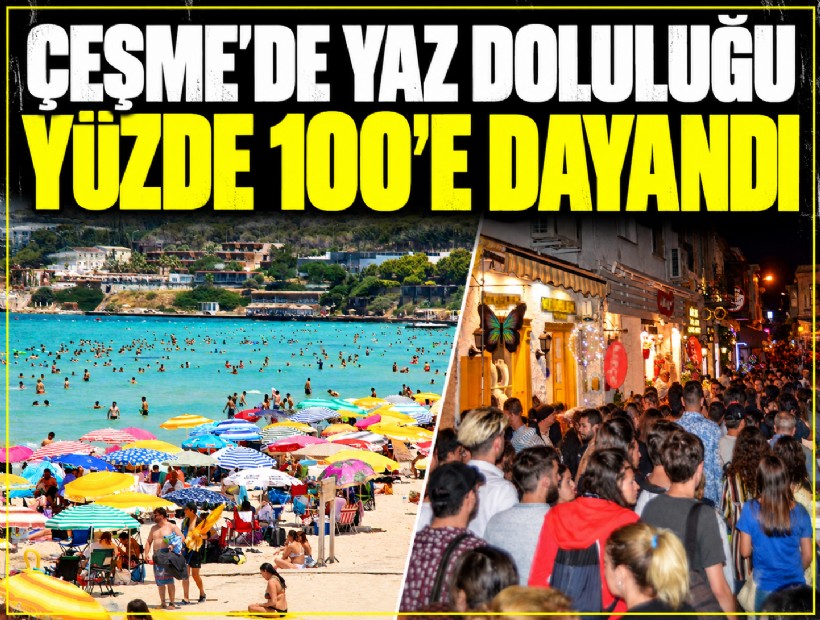 Çeşme’de yaz doluluğu yüzde 100’e dayandı