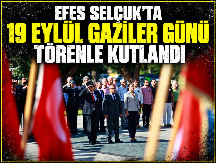 Efes Selçuk’ta 19 Eylül gaziler günü törenle kutlandı