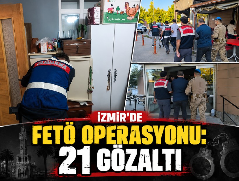 FETÖ'nün İzmir'deki güncel yapılanmasına operasyon; 21 gözaltı