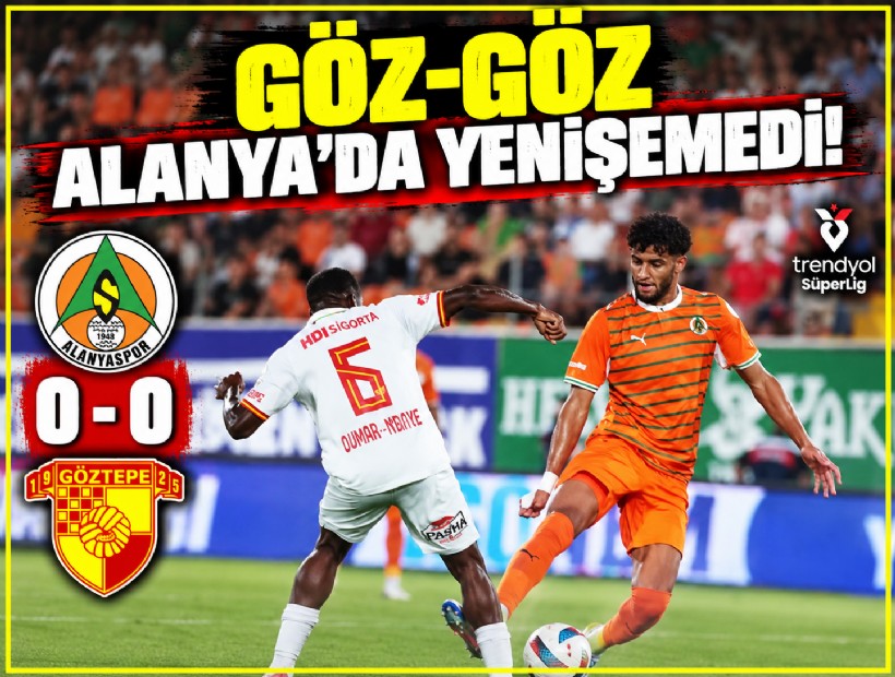 Göz-Göz Alanya’da yenişemedi! 2-2