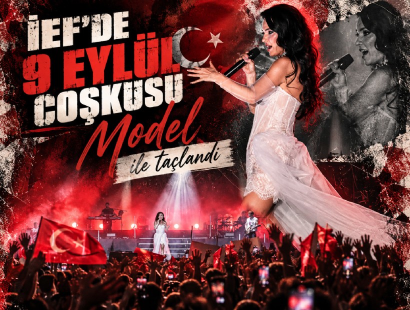 İEF’de 9 Eylül coşkusu Model ile taçlandı