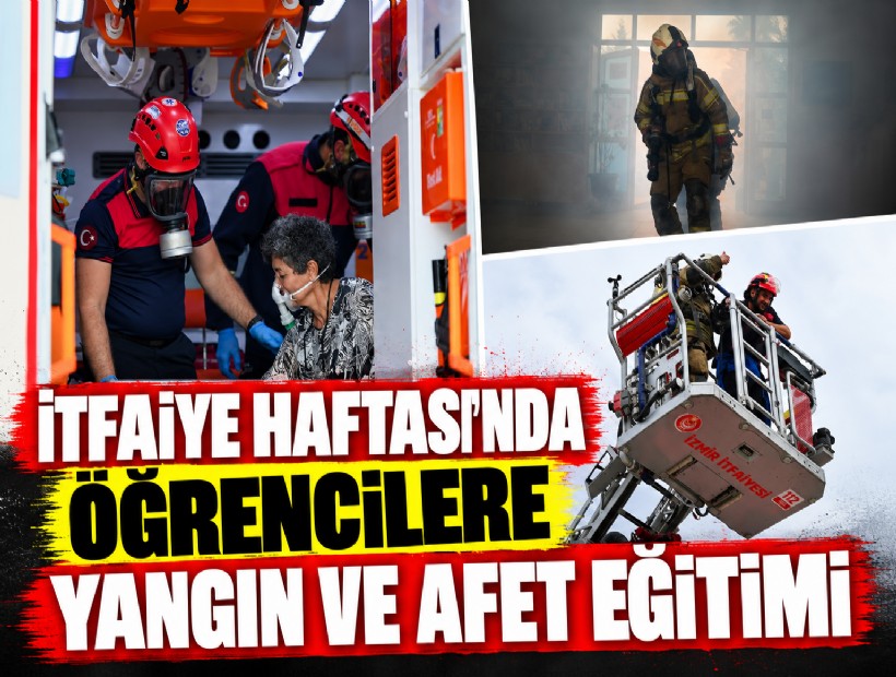 İtfaiye Haftası’nda öğrencilere yangın ve afet eğitimi