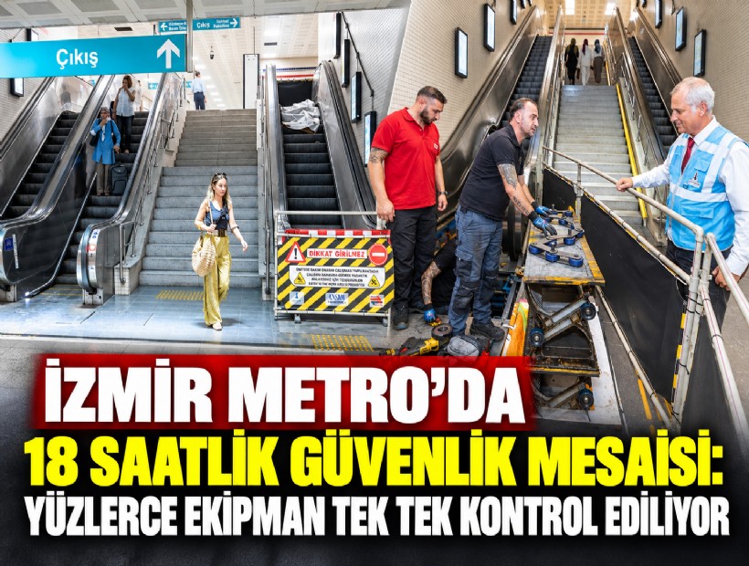 İzmir Metro’da 18 saatlik güvenlik mesaisi: Yüzlerce ekipman tek tek kontrol ediliyor