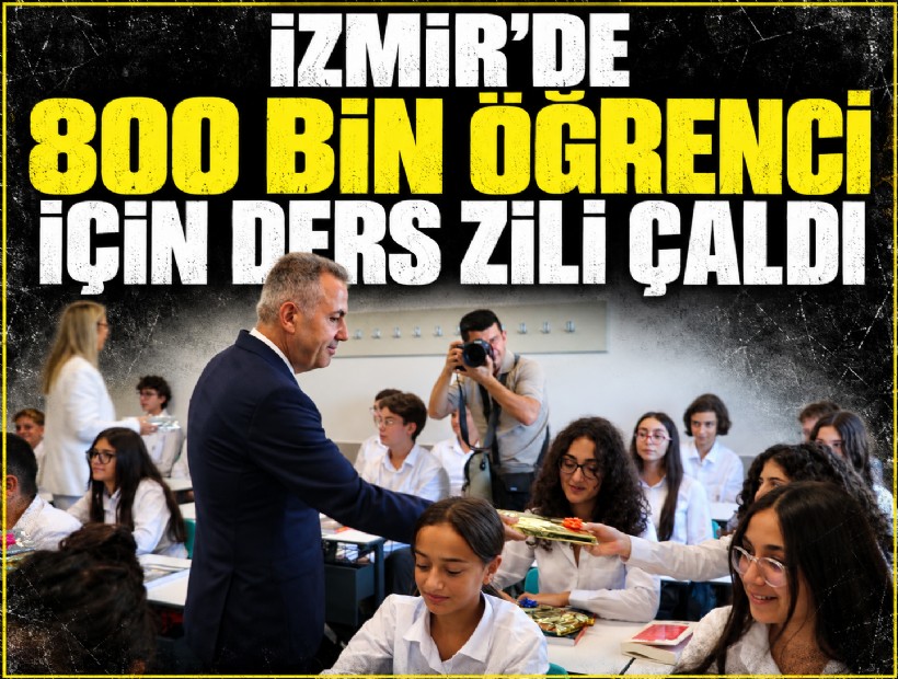 İzmir’de 800 bin öğrenci için ders zili çaldı