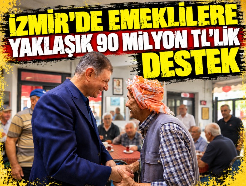 İzmir’de emeklilere yaklaşık 90 milyon TL’lik destek