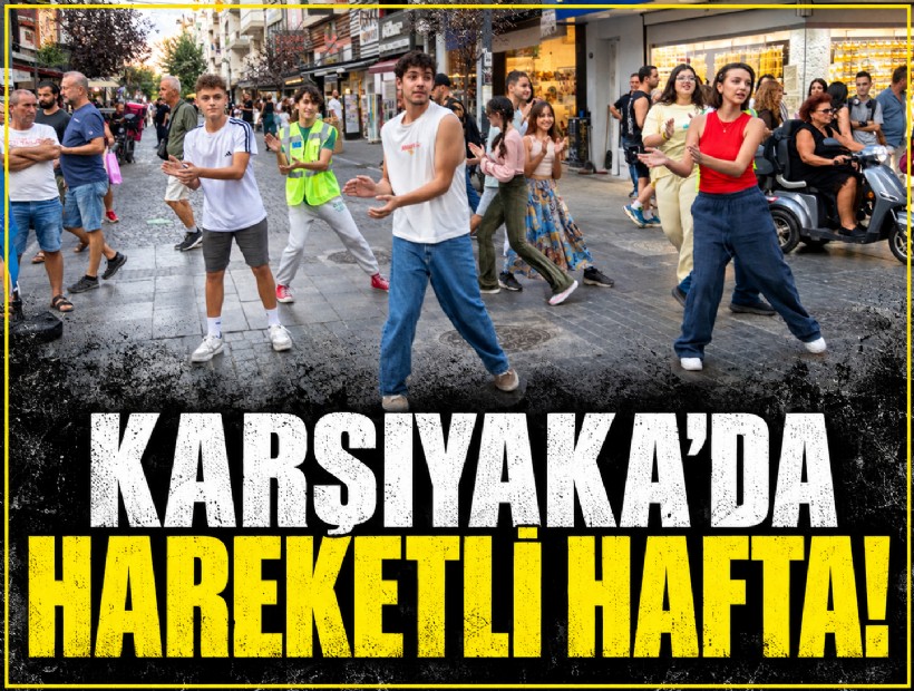 Karşıyaka’da hareketli hafta!