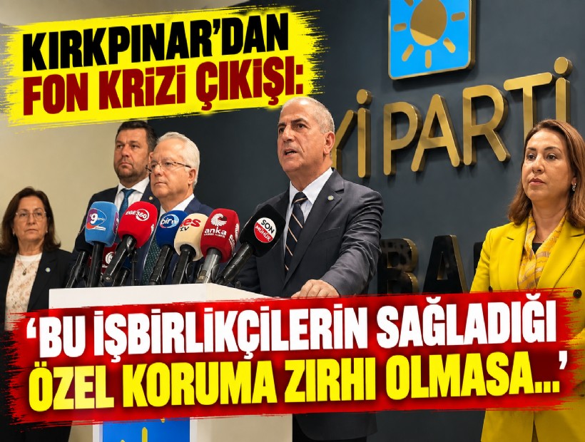 Kırkpınar’dan fon krizi çıkışı: 'Bu iş birlikçilerin sağladığı özel koruma zırhı olmasa…'