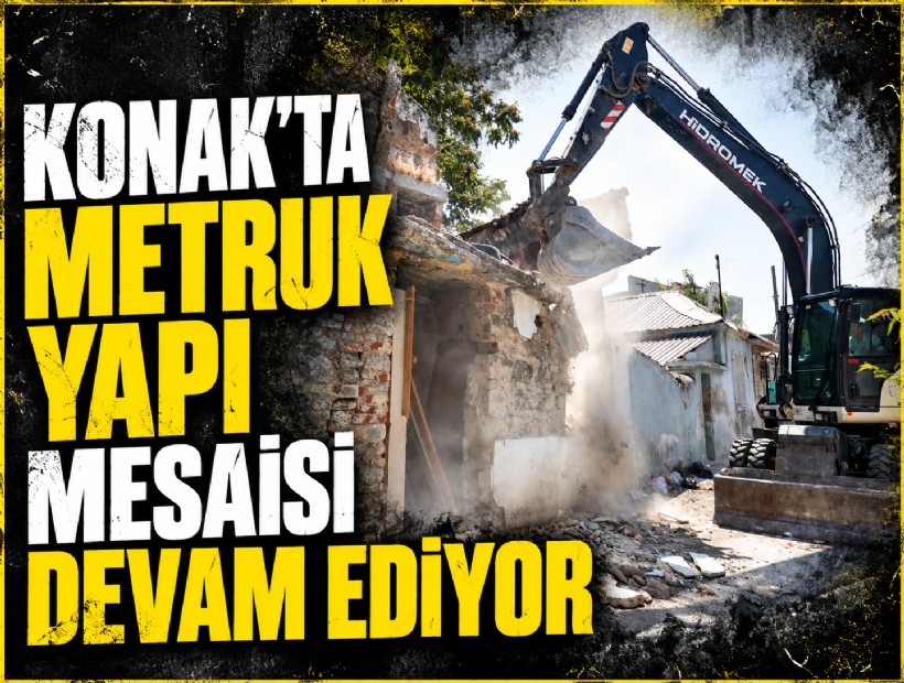 Konak’ta metruk yapı meseasi devam ediyor