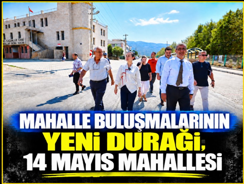 Mahalle buluşmalarının yeni durağı; 14 Mayıs Mahallesi