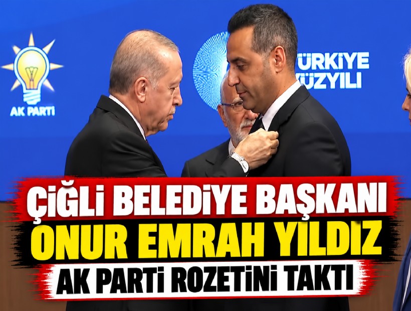Onur Emrah Yıldız AK Parti rozetini taktı: Çiğli’de 27 yıl sonra bir ilk!