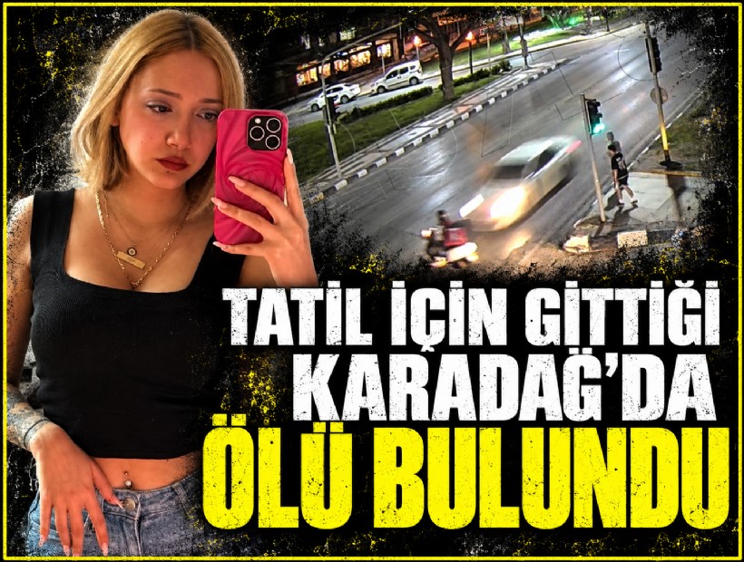 Tatil için gittiği Karadağ’da ölü bulundu