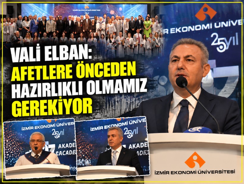 Vali Elban: Afetlere önceden hazırlıklı olmamız gerekiyor