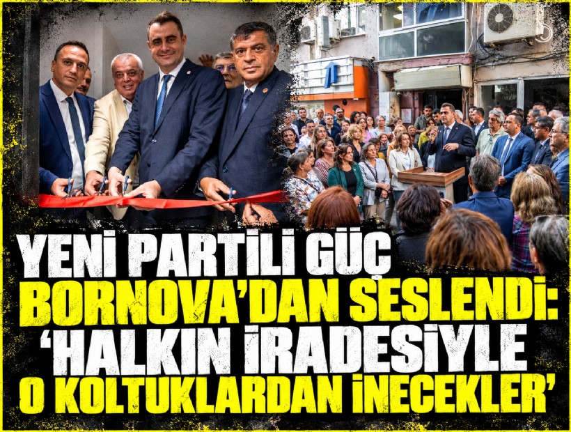 YENİ Partili Güç, Bornova'dan seslendi: 'Halkın iradesiyle o koltuklardan inecekler'
