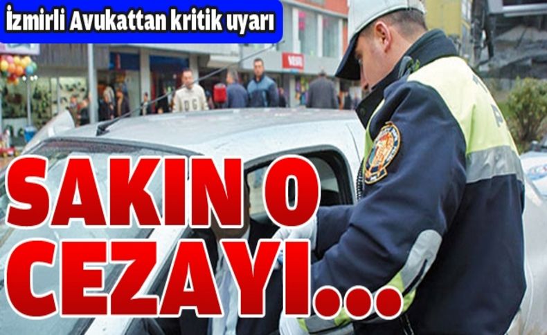 10 günde tebliğ edilmeyen trafik cezalarına mahkemeden iptal