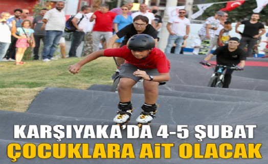 Karşıyaka'da 4-5 Şubat çocuklara ait olacak