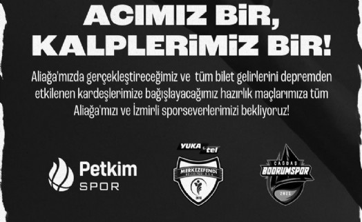 Aliağa Petkimspor, depremzedeler için hazırlık maçlarına çıkacak